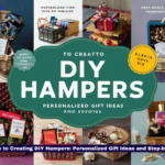 The Ultimate Guide to Creating DIY Hampers Personalized Gift Ideas and Step-by-Step Instructions